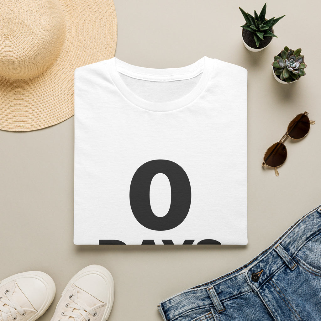 0 Days Sober T-Shirt